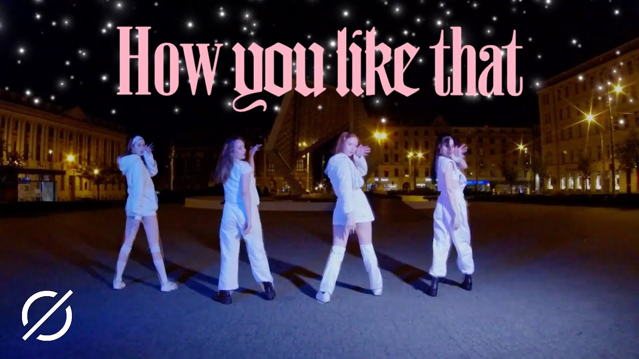 [KPOP-IN PUBLIC | ONE TAKE] BLACKPINK - 'HOW YOU LIKE THAT' Dance Cover by ZERØ Kolektyw