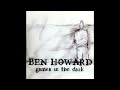 Ben Howard - Wouldn&#39;t Be A Lie (Alt Version)