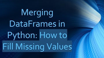 Merging DataFrames in Python: How to Fill Missing Values