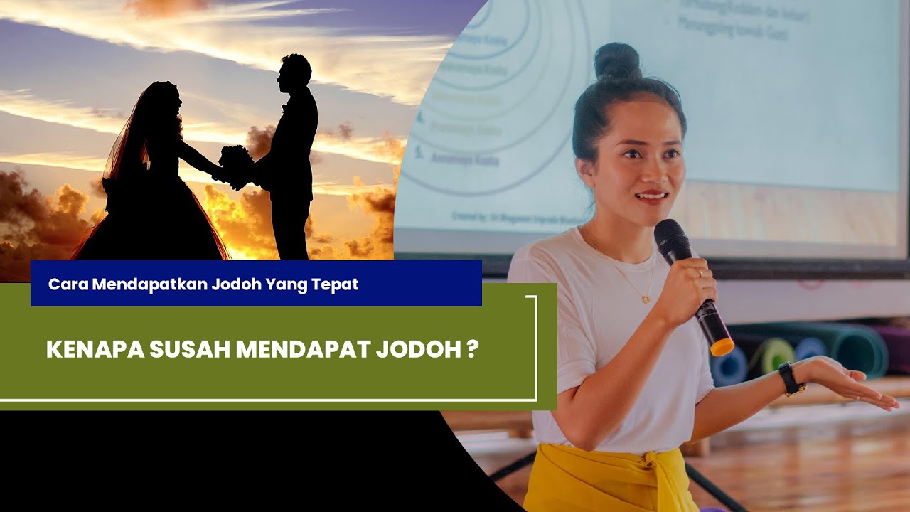 KENAPA SUSAH MENDAPAT JODOH || Cara Mendapatkan Jodoh Yang Tepat