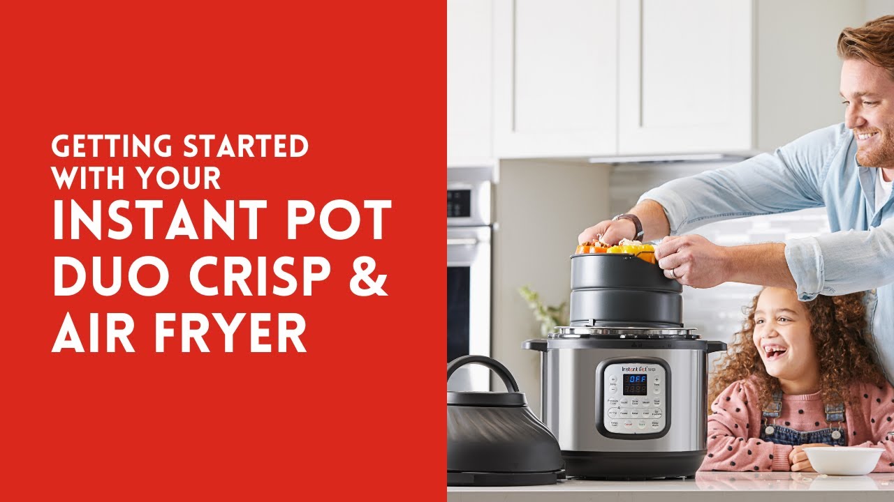 How to Use An Instant Pot - Instant Pot 101 - DUO CRISP + AIR