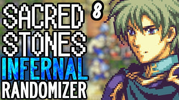WHY EPHRAIM WHY.  Fire Emblem: The Sacred Stones INFERNAL RANDOMIZER. Part 8