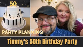 Planning a 50th birthday party | Timmy's surprise party | Little Blessed Nest