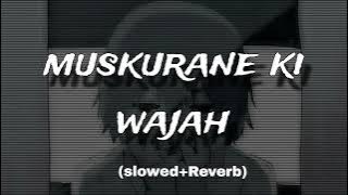 Muskurane ki wajah /(slowed and reverb) | Arjit Singh Bollywood Lofi Mix Music -vibe @tseries