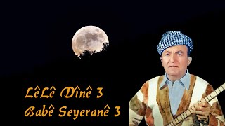 Mihemed Arifê Cizîrî Stiran a Lêlê Dînê  3   nü - 4 K