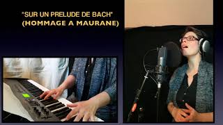 Video thumbnail of "#COVER  SUR UN PRÉLUDE DE BACH (MAURANE)"