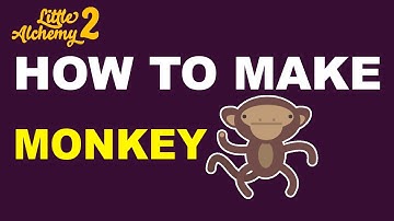 How to Make Monkey in Little Alchemy 2? | Step by Step Guide!