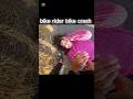 bike rider crash #bike #rider #shortvideo #shorts #bike emotion #crash #funny #bike #rider #shorts
