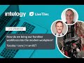 Webinar: How do we bring our front line, deskless workforce into the modern workplace