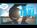 Kingsong 18xl  un tmoignage du pass