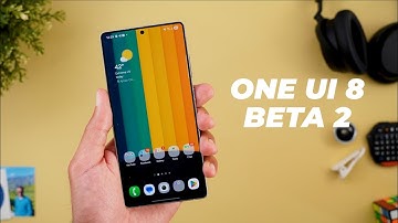 One UI 8 Beta 2 – Hidden Features, Bug Fixes & Smooth Performance!