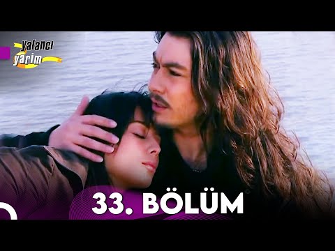 Yalancı Yarim 33. Bölüm