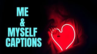 Me & Myself Captions | Self Love Captions | Self Love Quotes | Self Care Captions | Self Care Bio