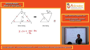 2018 - P6 Maths - Week 27 - Mid Year Diagnostic Test (Geometry - Isoceles Triangle (Folded))