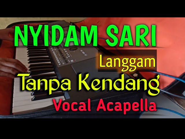 Nyidam Sari - Langgam Tanpa Kendang - Vocal Acapella class=