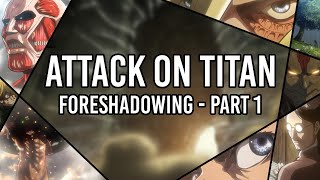 Foreshadowing in Attack on Titan - Season 1 & 2