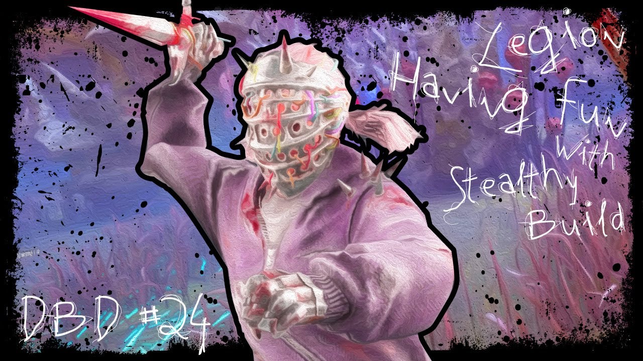 Dead By Daylight #24   |   Legion Having Fun With Stealthy Build 