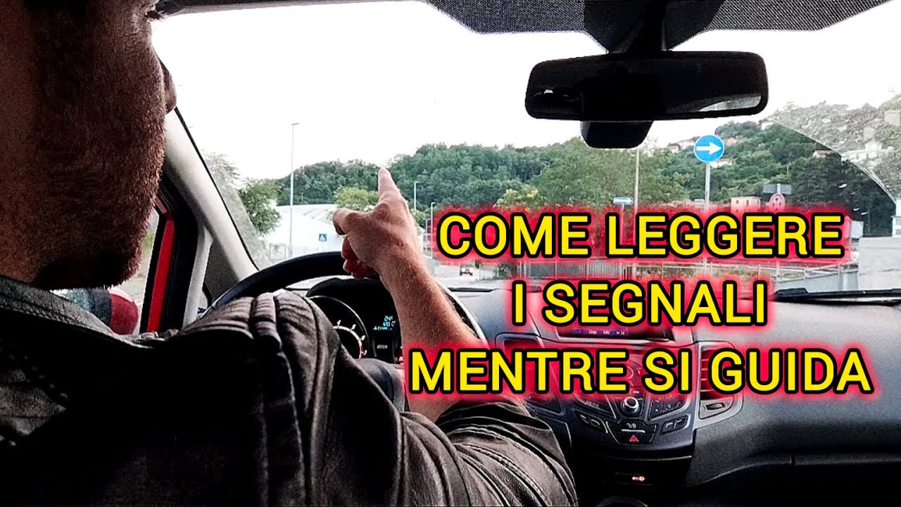 COME CAPIRE LA SEGNALETICA E ABITUARSI A LEGGERLA QUANDO SI GUIDA