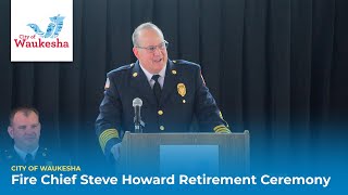 Fire Chief Steve Howard Retirement Ceremony