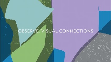 Art & Your Practice | Observe: Visual Connections | Video 2