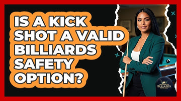 Is A Kick Shot A Valid Billiards Safety Option? - Billiards Hustlers