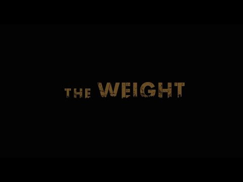 the-weight-|-official-trailer