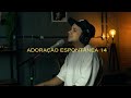 Felipe rodrigues  adorao espontnea 14