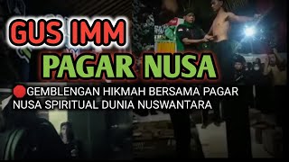 Pagar Nusa belajar ilmu hikmah di bimbing Gus imm