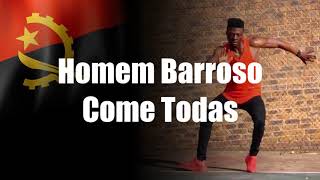 Homem Barroso  Come Todas