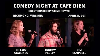 Part 7/7- Comedy @ Cafe Diem - 2011 April 11 - H. Stallings/A. Pauley/Kim Campbell - Richmond, VA