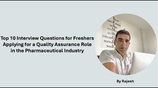 Top 10 Interview Questions for Freshers Applying for a QA Role in the Pharmaceutical Industry