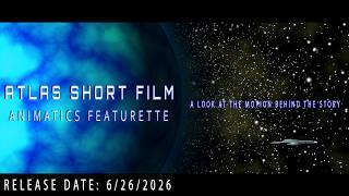 ATLAS — Animated Short Film | Animatics Teaser