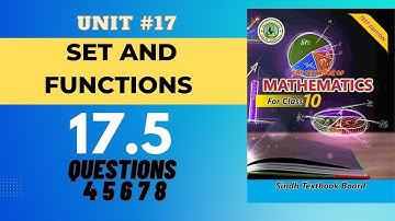 Exercise 17.5 Question 4 to 8 unit 17 Sets and Functions New Mathematics Book Sindh Textbook board