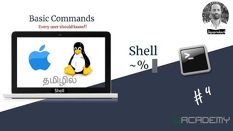 Mac & Linux Shell - Part 4 - Tamil [ Basic commands ]