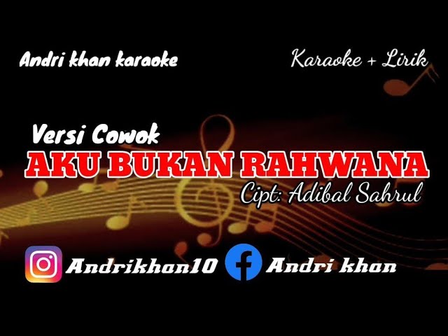 KARAOKE LIRIK VERSI ANDRI KHAN~AKU BUKAN RAHWANA~ (NADA COWOK)~Cipt : ADIBAL SAHRUL class=