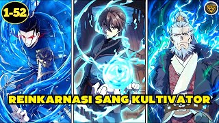 [1-52] Reinkarnasi... Dari Gubuk Reyot Menuju Puncak Kultivasi! - Alur Cerita Manhwa