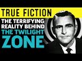 The Terrifying Reality Behind The Twilight Zone