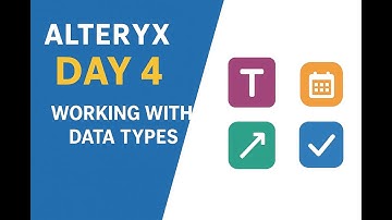 Alteryx Day 4 – Working with Data Types | Complete Beginner Guide #alteryx #alteryxtutorials