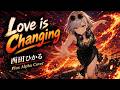 西田ひかる「Love is Changing」烈火の炎の熱さで歌ってみた|Plus Alpha Cover【リクエスト曲】