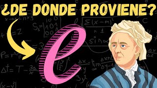 ¿QUÉ es el NÚMERO de EULER?  ▶ ¿De DÓNDE PROVIENE y POR QUÉ es TAN IMPORTANTE?