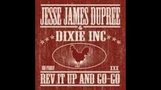 Video thumbnail of "Jesse James Dupree & Dixie Inc. -  Rev It Up & Go Go"