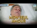 Son tat critique  mon seul amour  pisode 19