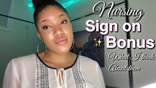 Nursing Sign On Bonuses| My Thoughts and experience