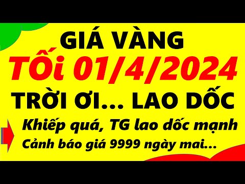 Giá vàng hôm nay ngày 01/4/2024 - giá vàng 9999, vàng sjc, vàng nhẫn 9999,...