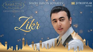 Shohjahon Jo'rayev - “Zikr” 2019 yil (Ramazon tuhfasi)