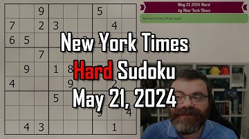NYT Hard Sudoku Walkthrough | May 21, 2024