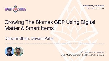 Growing The Biomes GDP Using Digital Matter & Smart Items | Devcon SEA