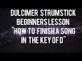 Dulcimer. Strumstick. Strum Stick. Lesson. How To Finish A Song In The Key Of D. Blackpool Music