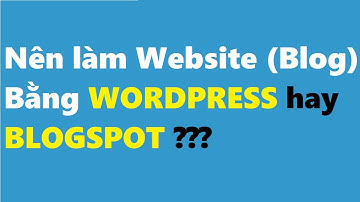 Nên làm website blog tiếp thị liên kết bằng wordpress hay Blogspot |Giao diện Website Blog Affiliate