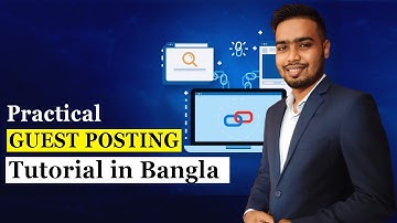 Guest Post Bangla Tutorial: Practical Guide to Guest Posting in 2022 | SEO Strategy | M Rahsid